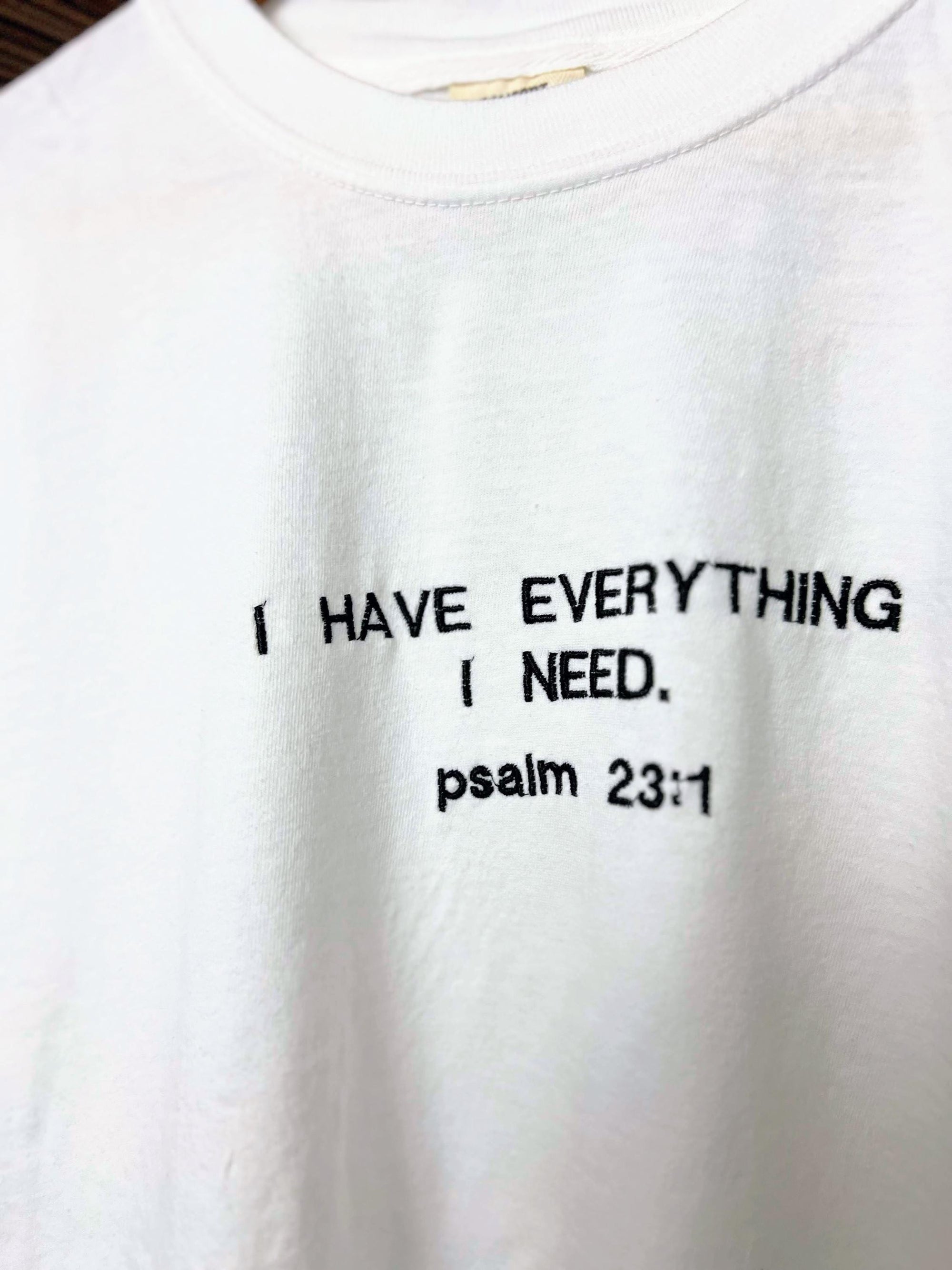 "I Have Everything I Need" Psalm 23 Comfort Colors T-Shirt | White