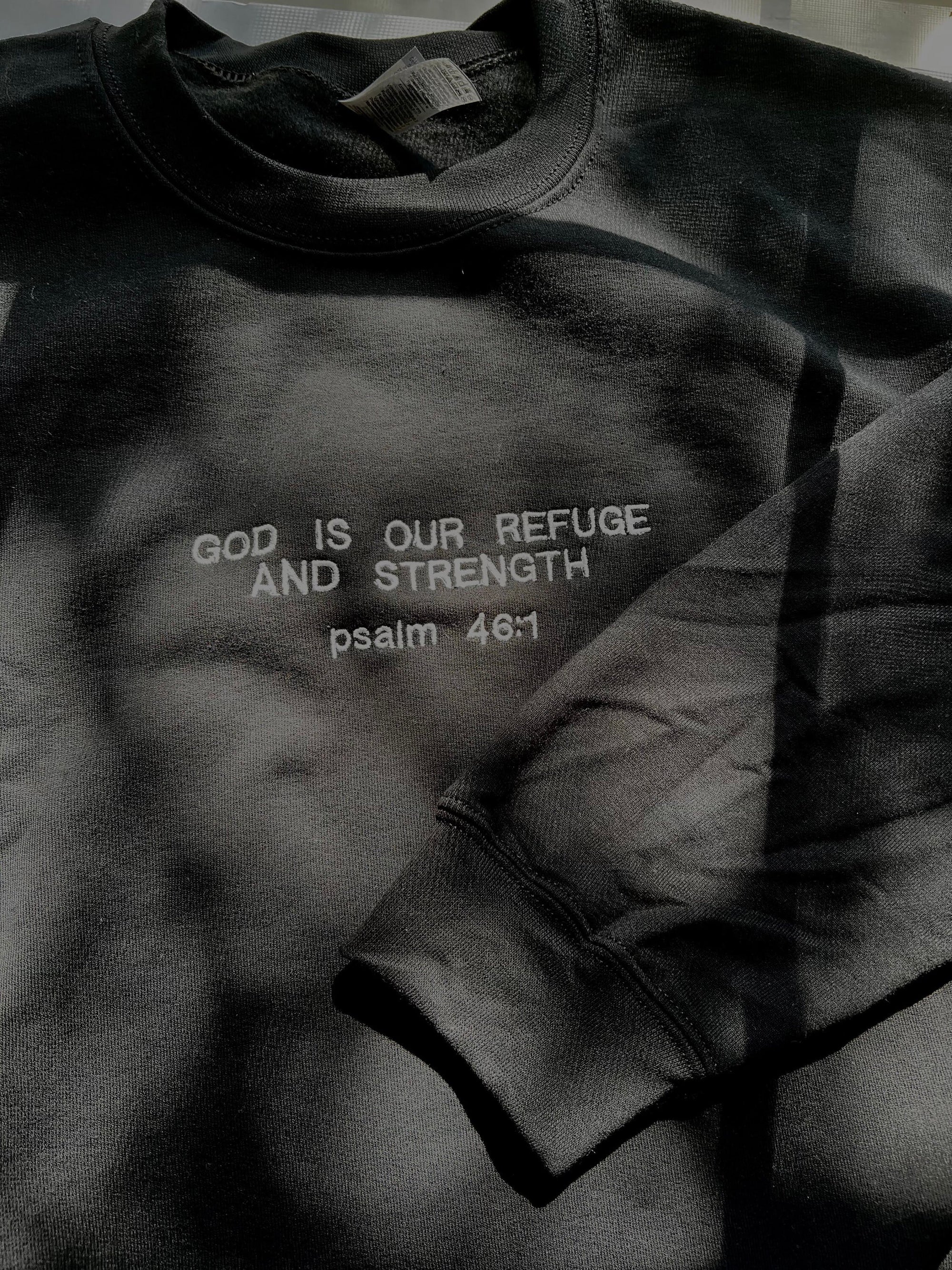 "God is Our Refuge and Strength" Psalm 46:10 Crewneck Sweatshirt