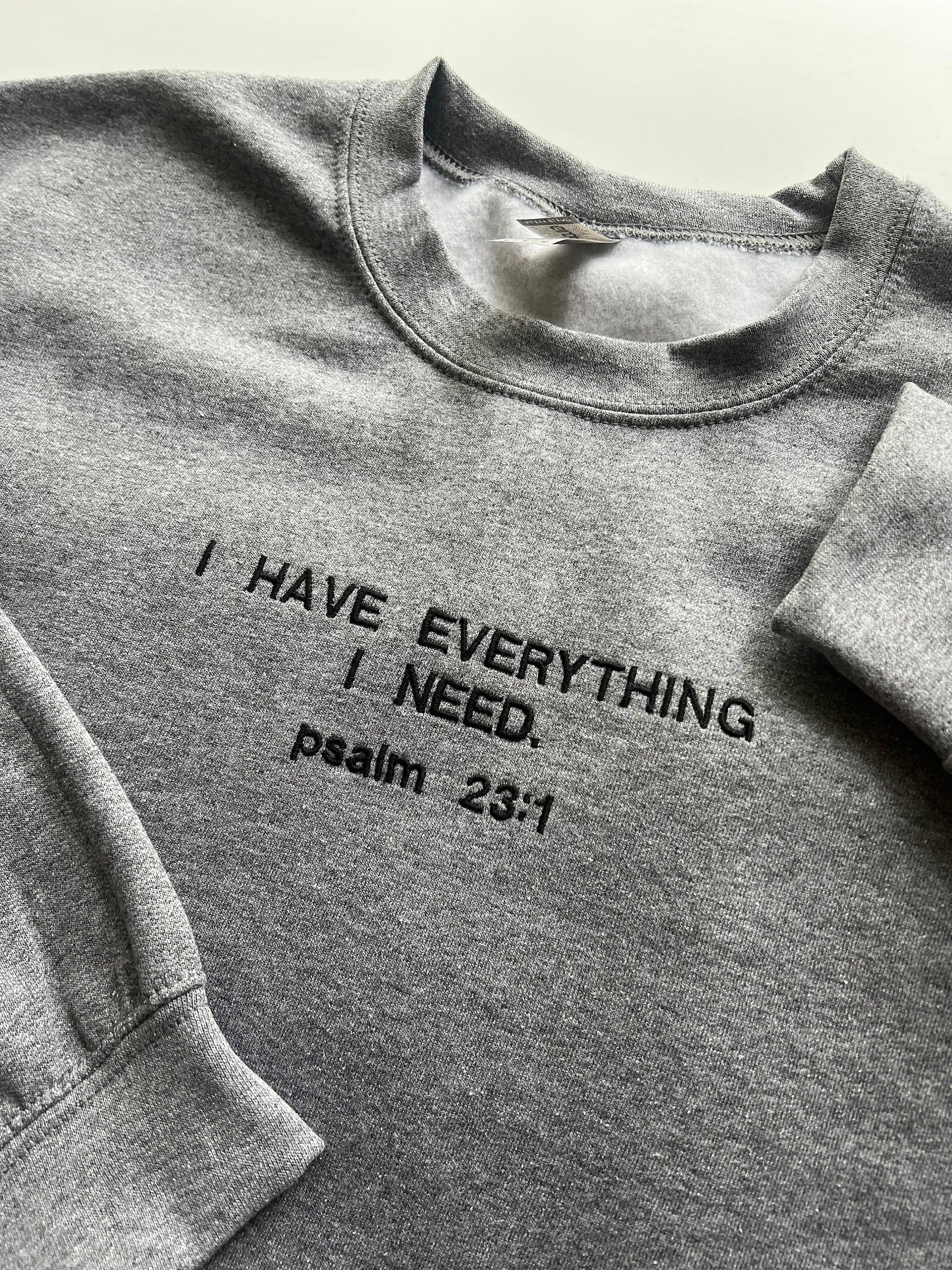 "I have Everything I Need" Crewneck Sweatshirt - Gray