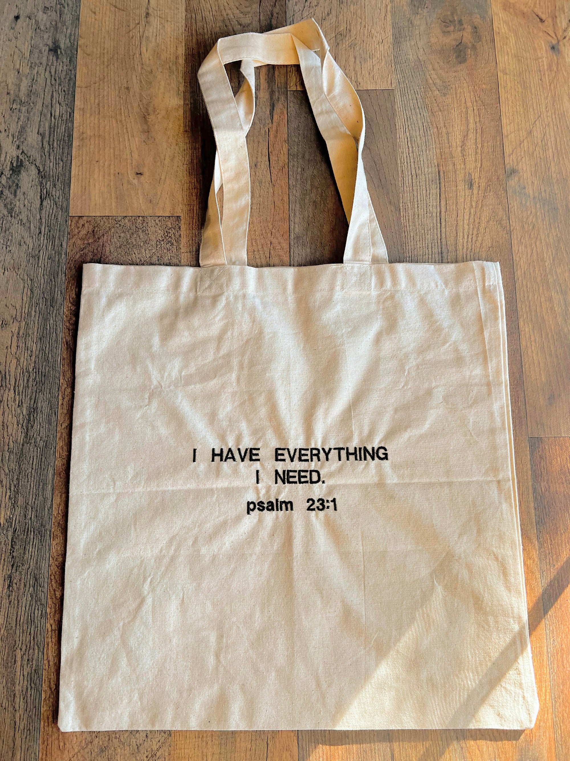 Psalm 23:1 “I have everything I need” Embroidered Tote Bag