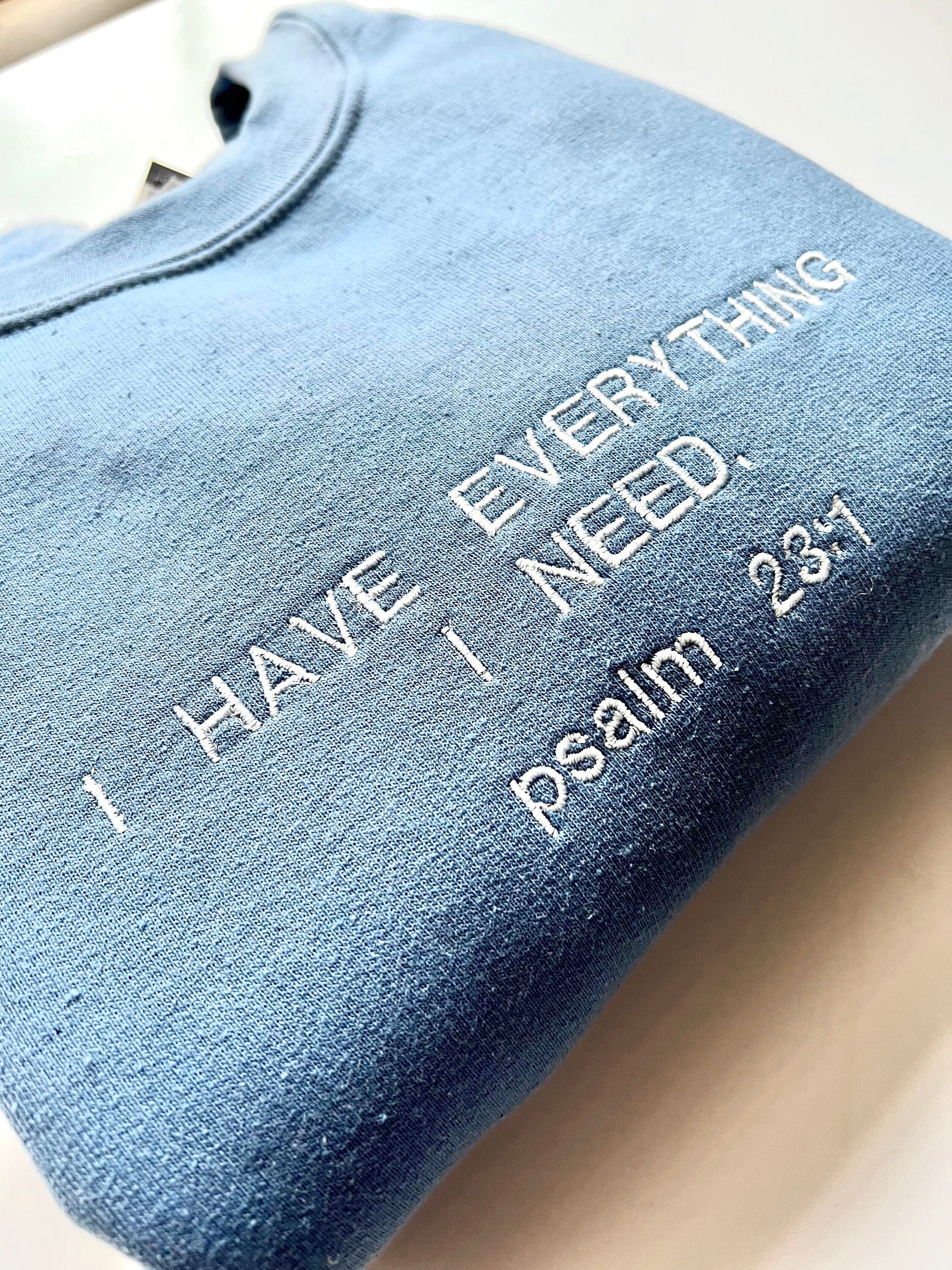 “I have Everything I Need” Crewneck Sweatshirt