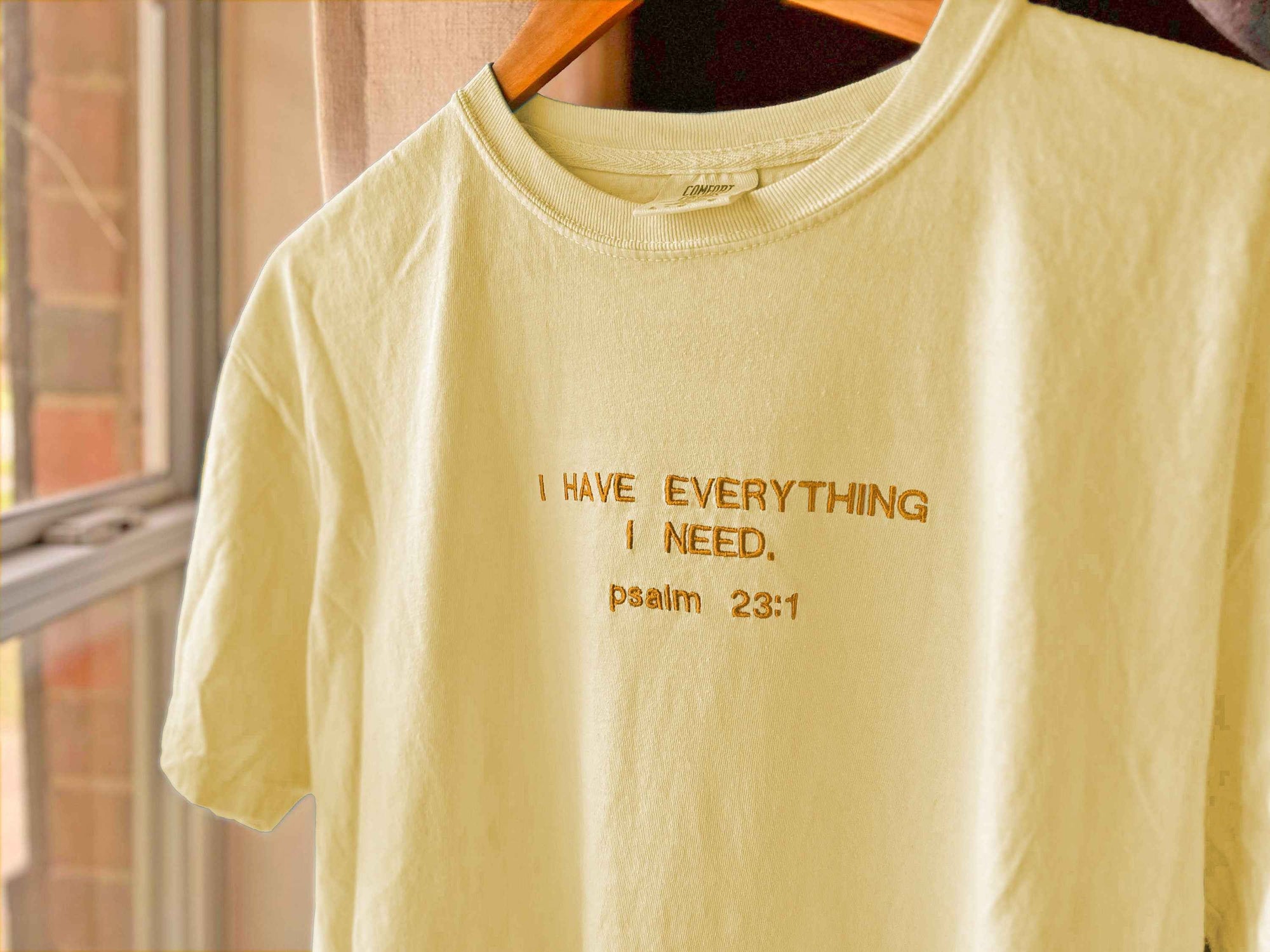 "I have Everything I need" Comfort Colors T-Shirt in Yellow