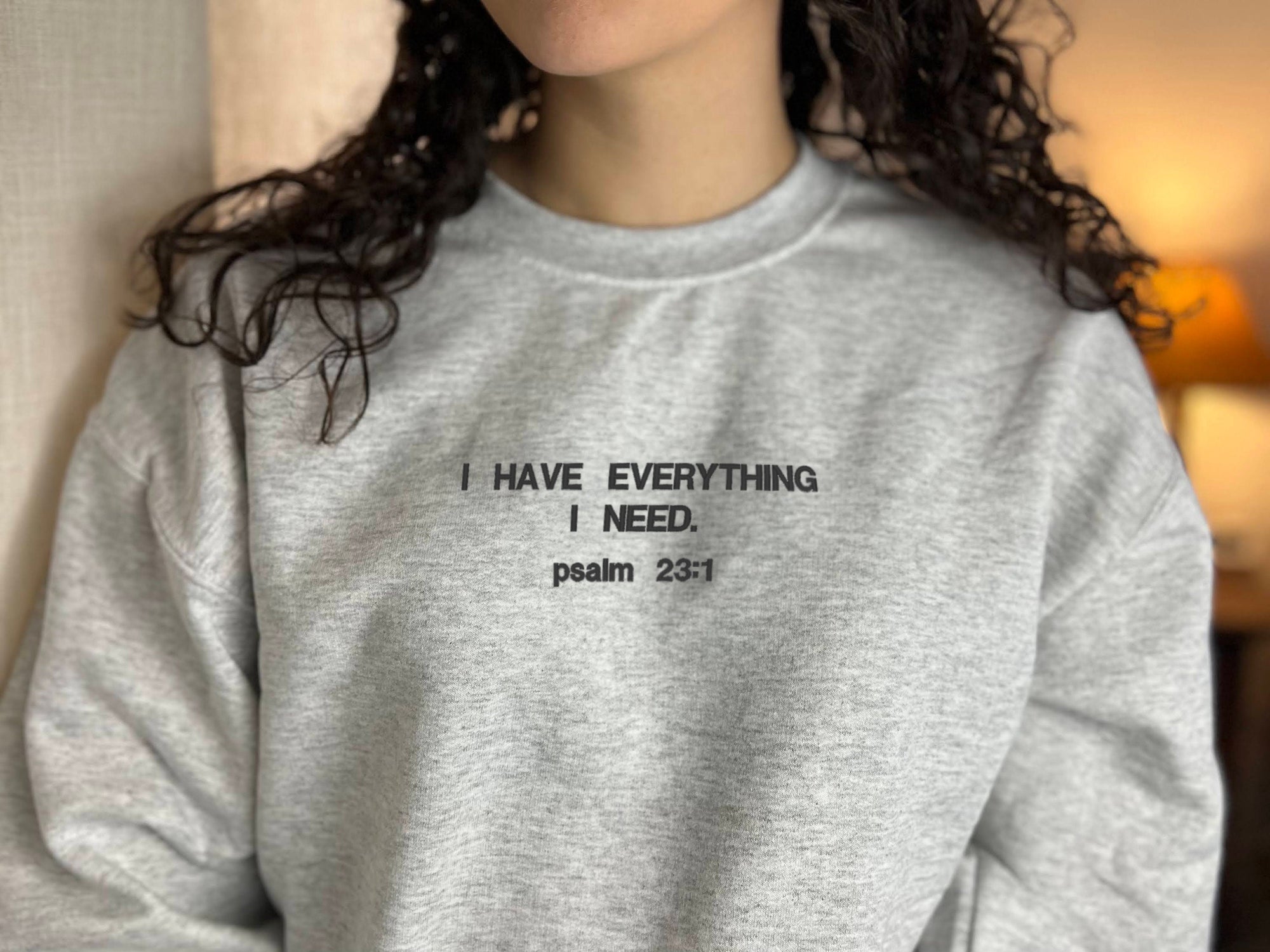 "I Have Everything I Need" Psalm 23 Crewneck Sweatshirt | Ash Gray