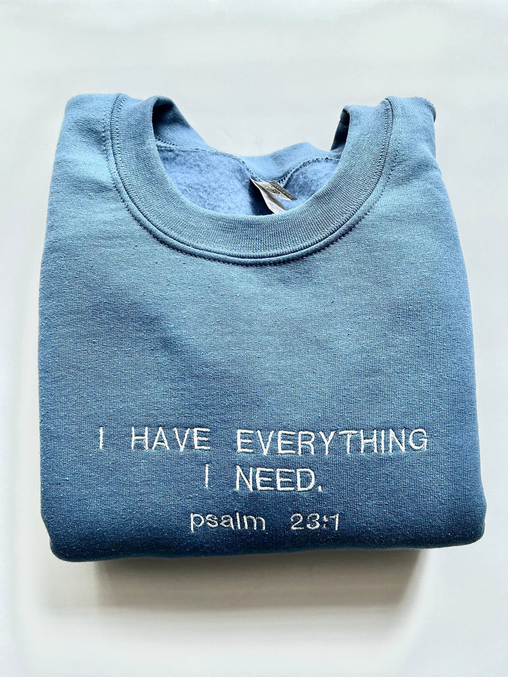 “I have Everything I Need” Crewneck Sweatshirt
