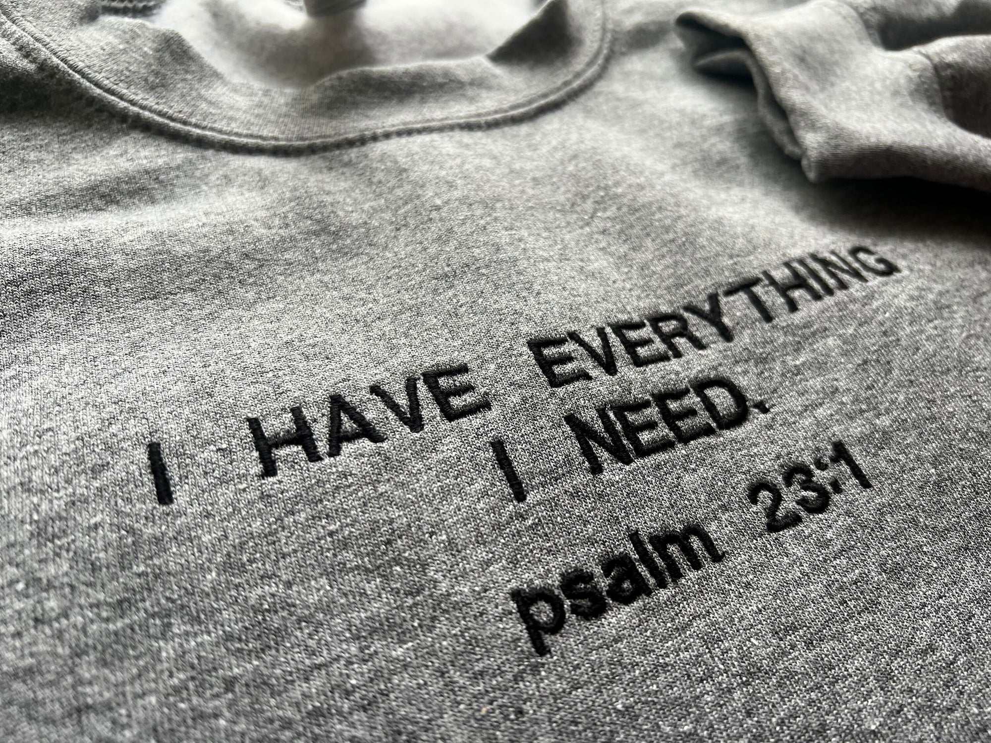 "I have Everything I Need" Crewneck Sweatshirt - Gray