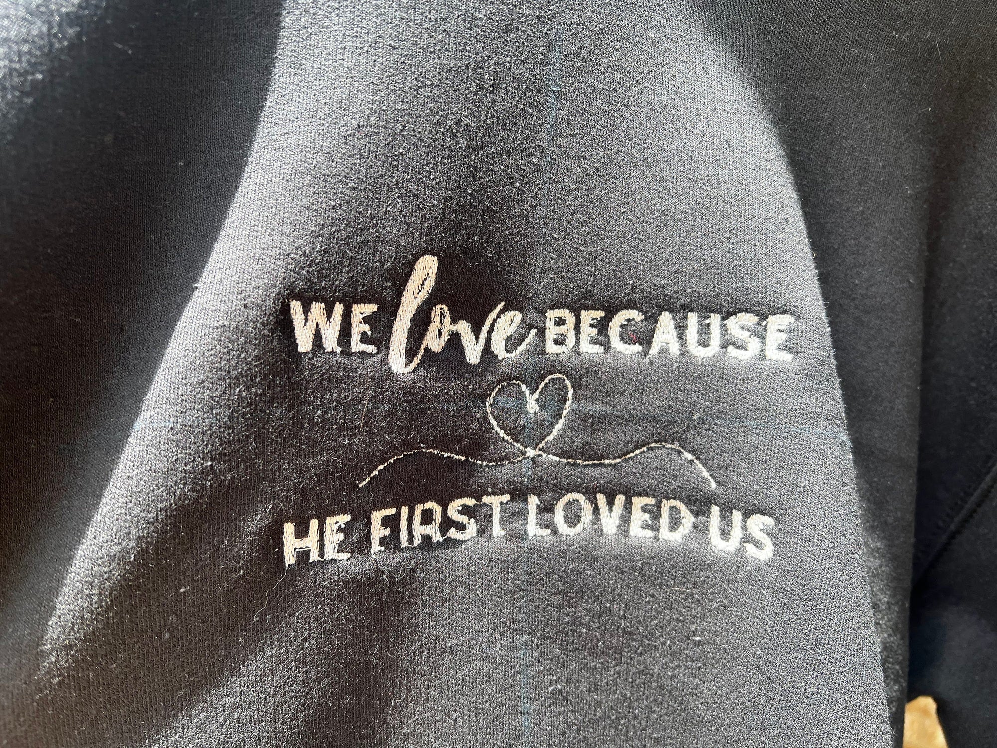 "We Love Because He First Loved Us" Crewneck Sweatshirt