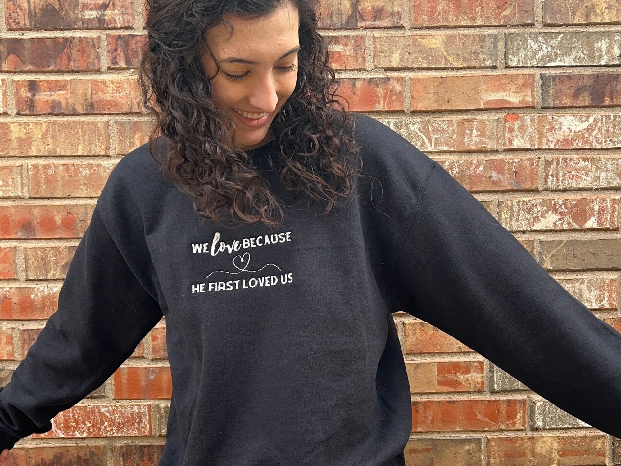 "We Love Because He First Loved Us" Crewneck Sweatshirt