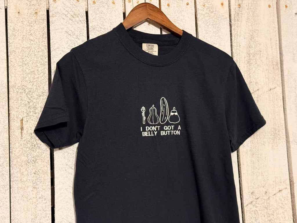 “I don’t got a belly button" Comfort Colors T-Shirt | Black