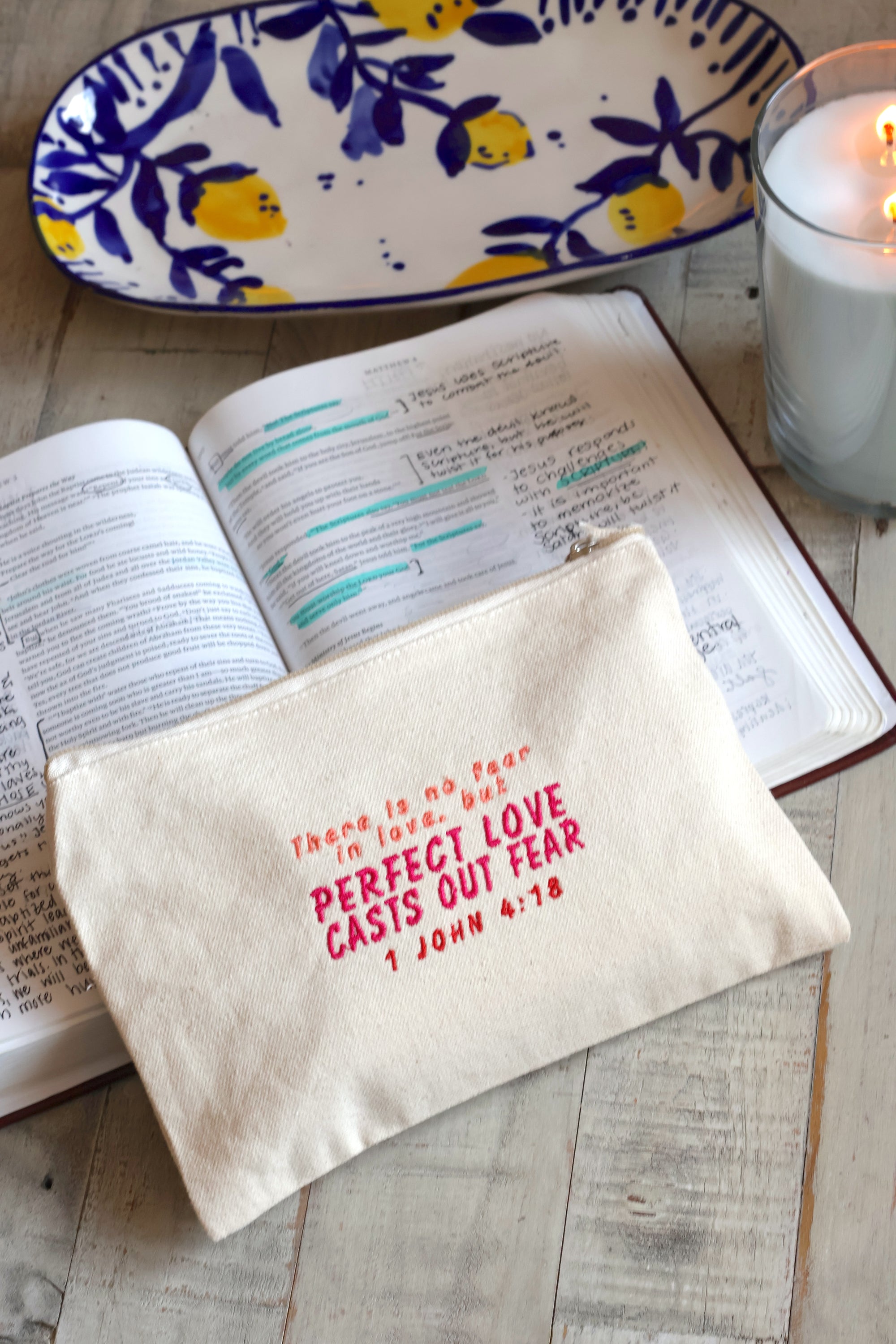 "Perfect Love Casts Out Fear" 1 John 4:18 Zippered Canvas Pouch