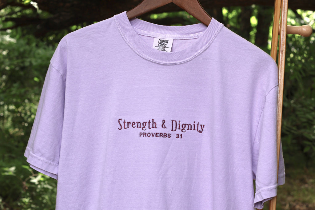 “Strength & Dignity” Comfort Colors T-Shirt | Orchid