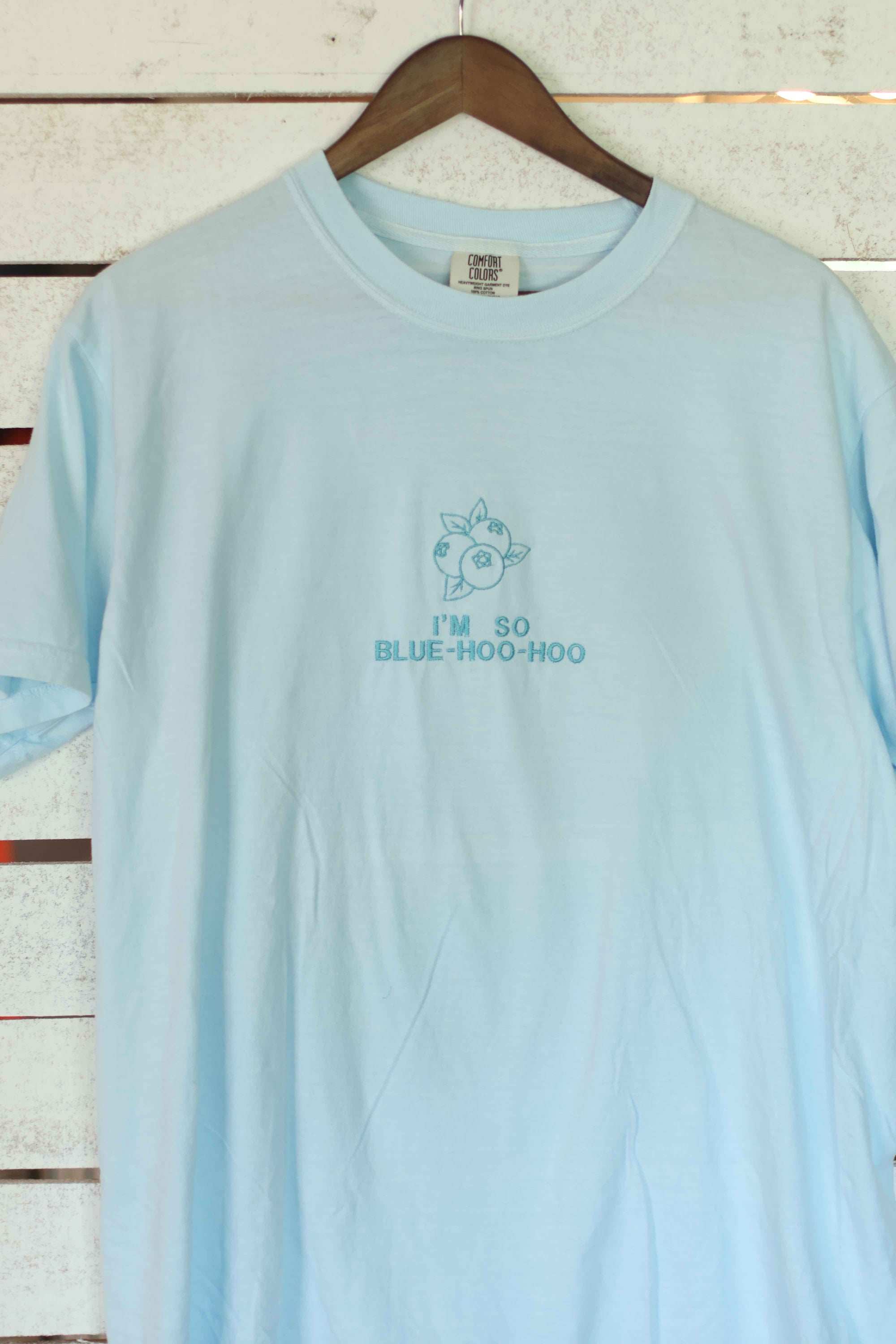 "I'm so Blue-hoo-hoo" Comfort Colors T-Shirt | Chambray