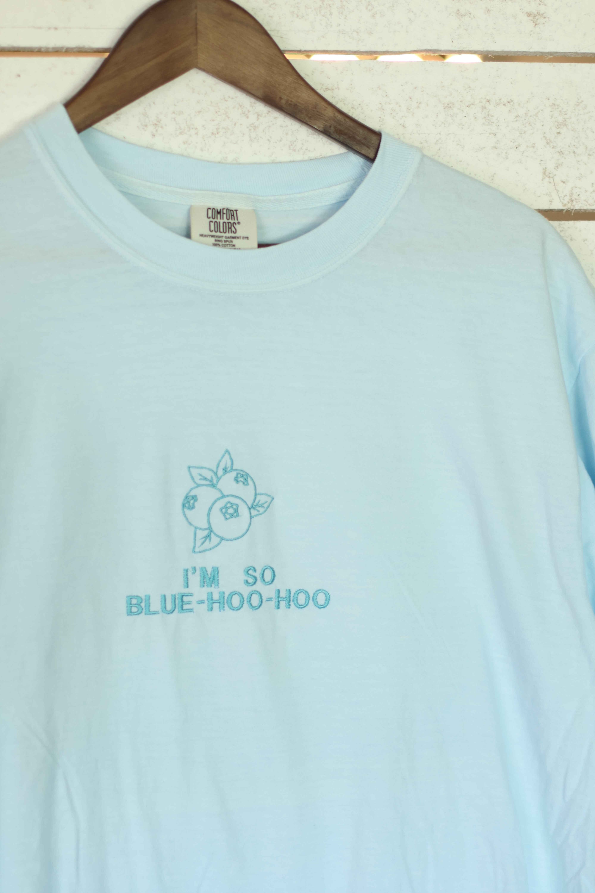 "I'm so Blue-hoo-hoo" Comfort Colors T-Shirt | Chambray