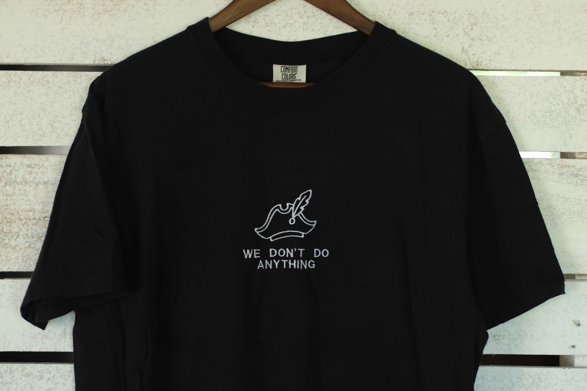 Pirates "We Don't Do Anything" Comfort Colors T-Shirt | Black