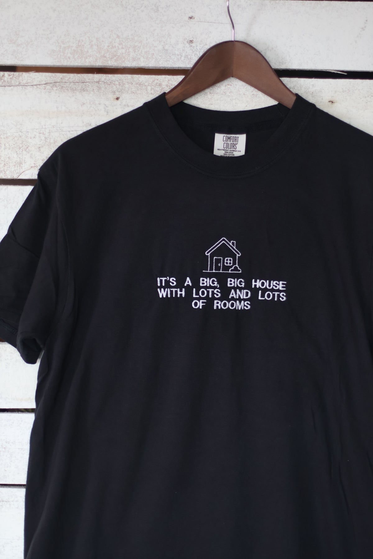 A Big, Big House with Lots and Lots of Rooms - "Big House" Comfort Colors T-Shirt | Pick Your Color