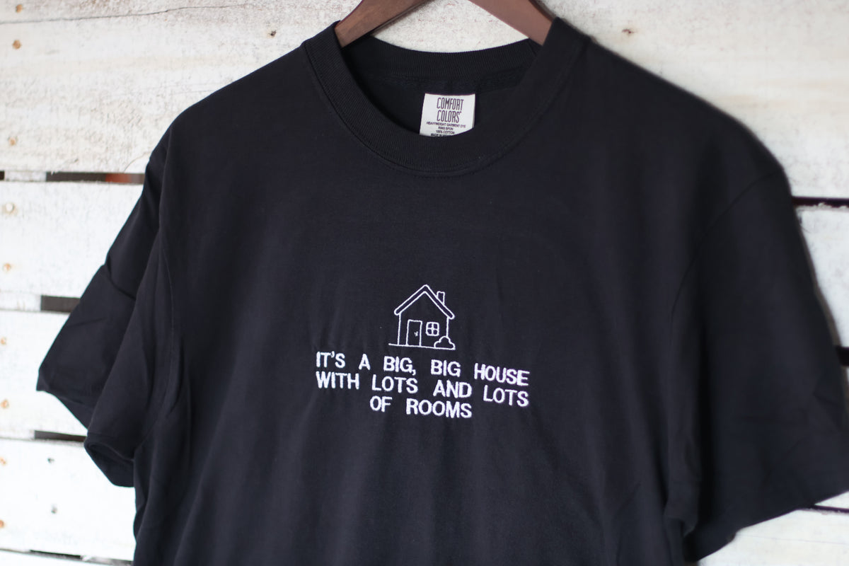 A Big, Big House with Lots and Lots of Rooms - "Big House" Comfort Colors T-Shirt | Pick Your Color