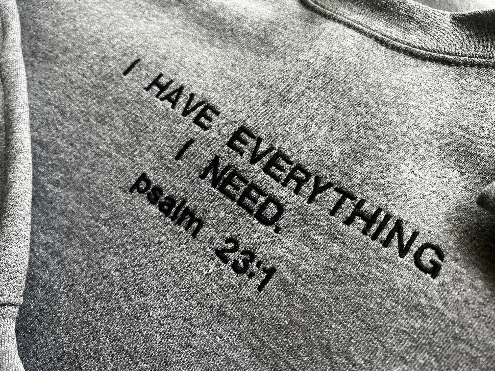 "I have Everything I Need" Crewneck Sweatshirt - Gray
