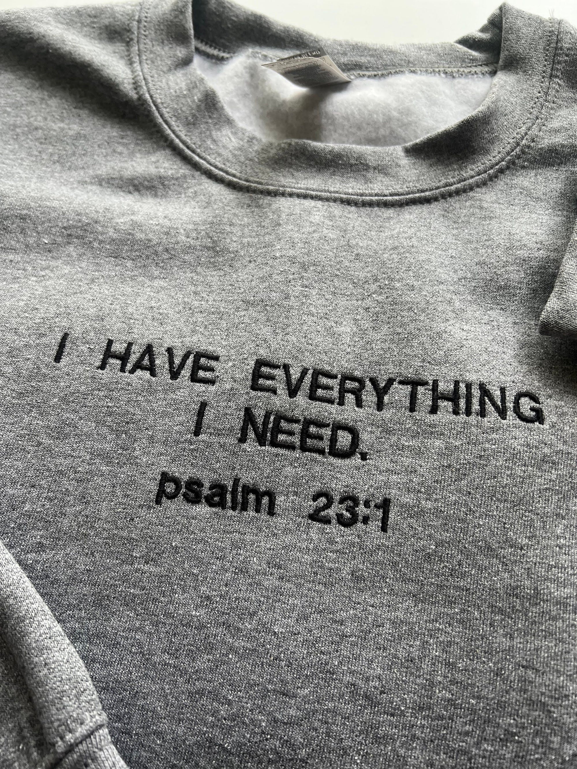 "I have Everything I Need" Crewneck Sweatshirt - Gray