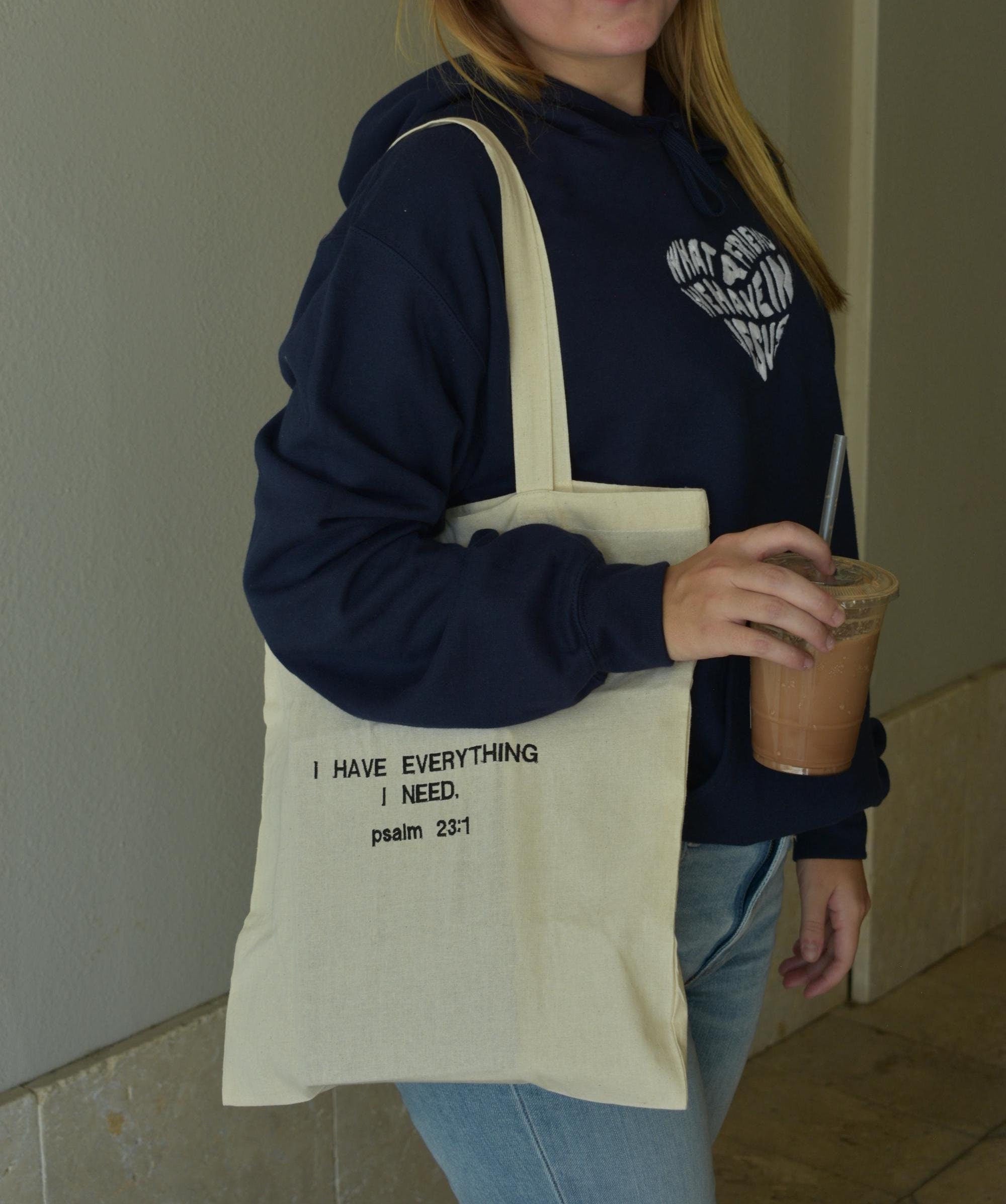 Psalm 23:1 “I have everything I need” Embroidered Tote Bag