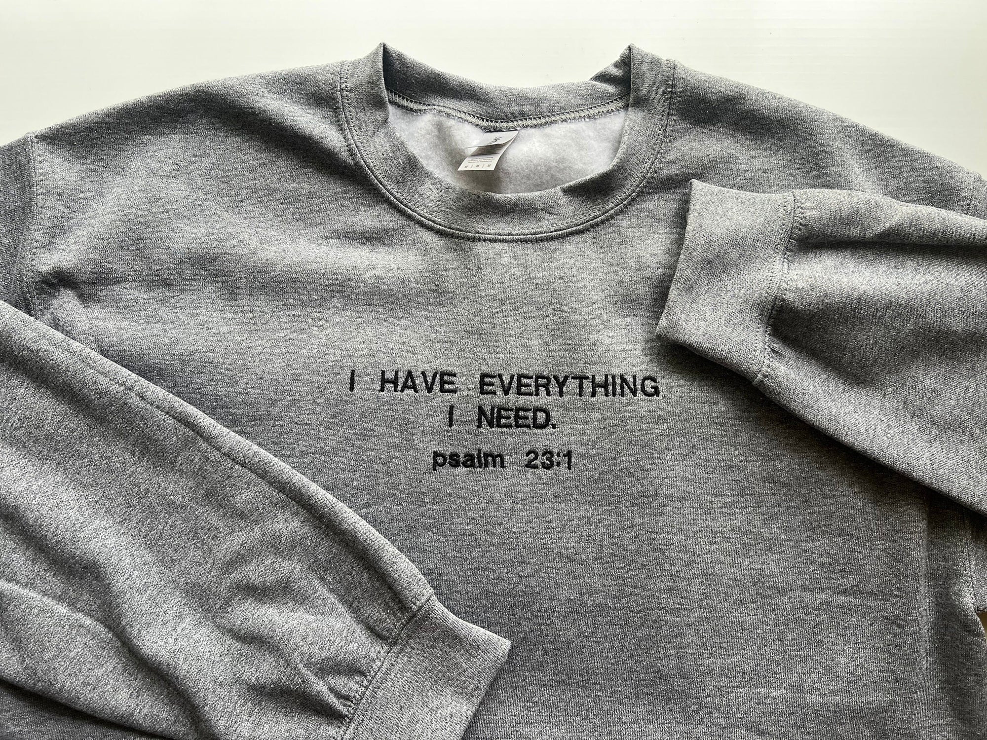 "I have Everything I Need" Crewneck Sweatshirt - Gray