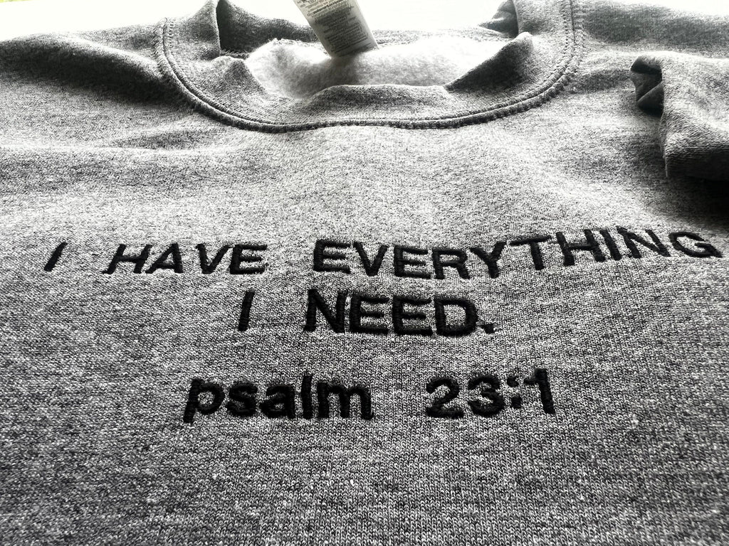 "I have Everything I Need" Crewneck Sweatshirt - Gray