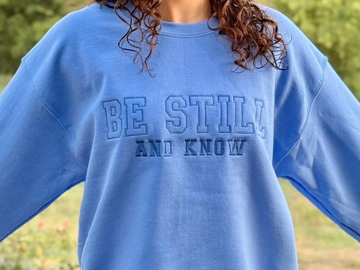 "Be Still and Know" Crewneck Sweatshirt